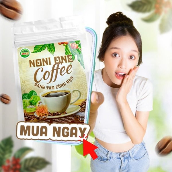 noni one, bkt green, lợi ích cà phê nhàu, bột cà phê nhàu, công dụng cà phê nhàu